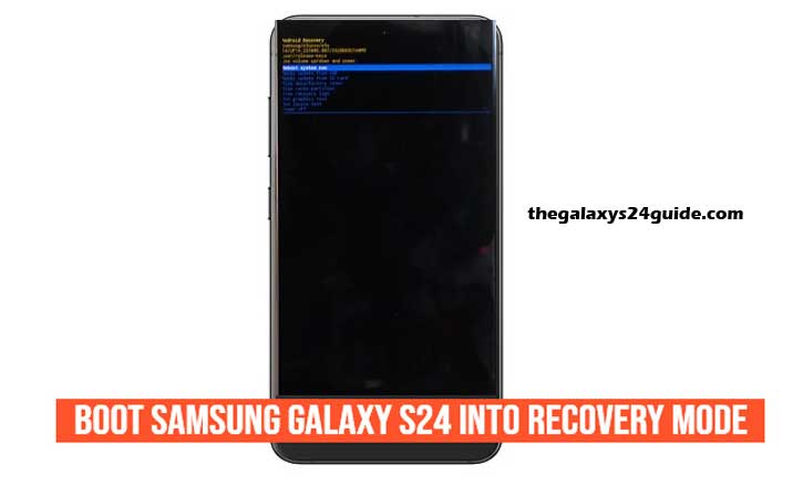how to boot samsung galaxy s24 into recovery mode