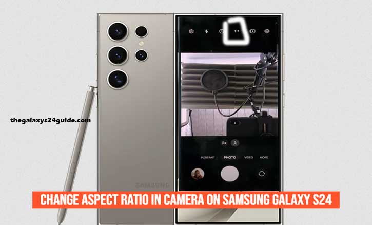 how to change aspect ratio in camera on samsung galaxy s24