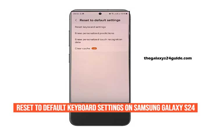 how to reset to default keyboard settings on samsung galaxy s24
