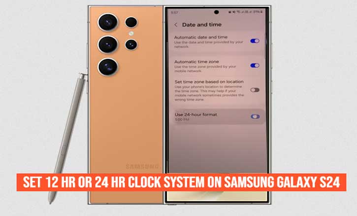 how to set 12 HR or 24 HR clock system on samsung galaxy s24