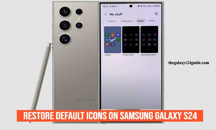 how to restore default icons on samsung galaxy s24