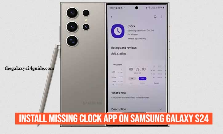 how to install missing clock app on samsung galaxy s24
