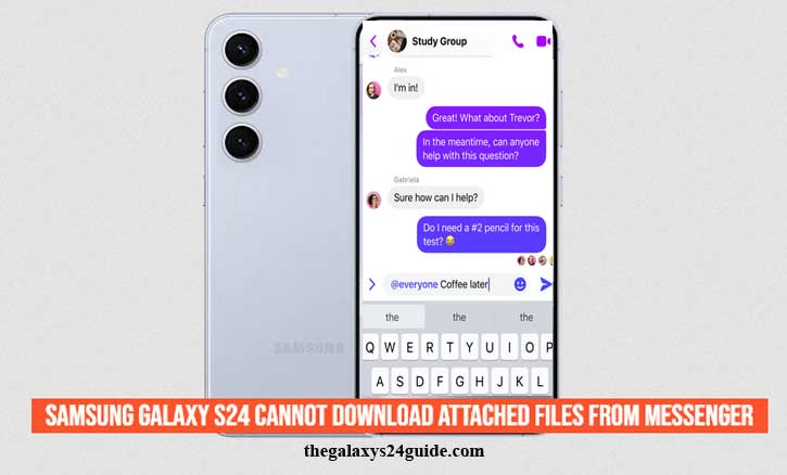 samsung galaxy S24 cannot download attached files from messenger