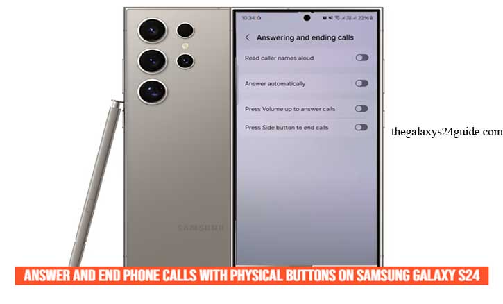 how to answer and end phone calls with physical buttons on Samsung Galaxy S24