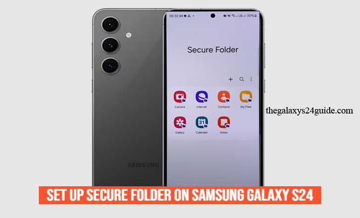 how to set up secure folder on Samsung Galaxy S24