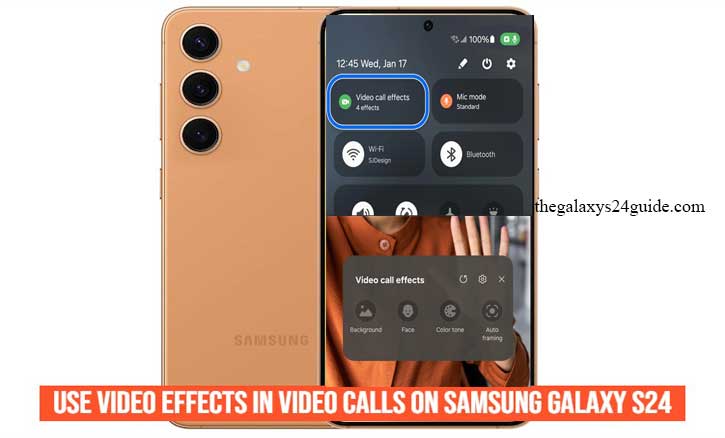 how to use video effects in video calls on samsung galaxy s24