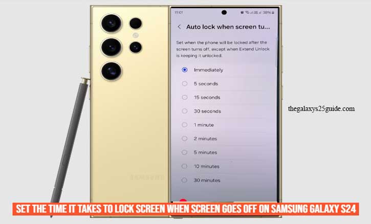 how to set the time it takes to lock screen when screen goes off on samsung galaxy s24