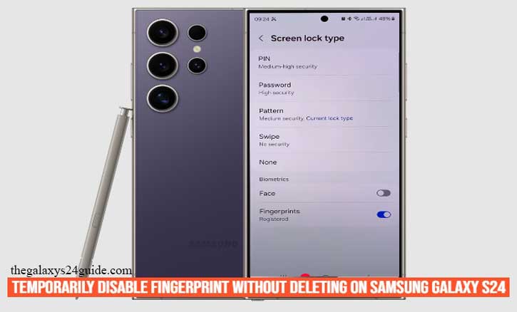 how to temporarily disable fingerprint without deleting on samsung galaxy s24